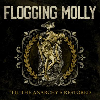 Flogging Molly til the anarchys restored cover art