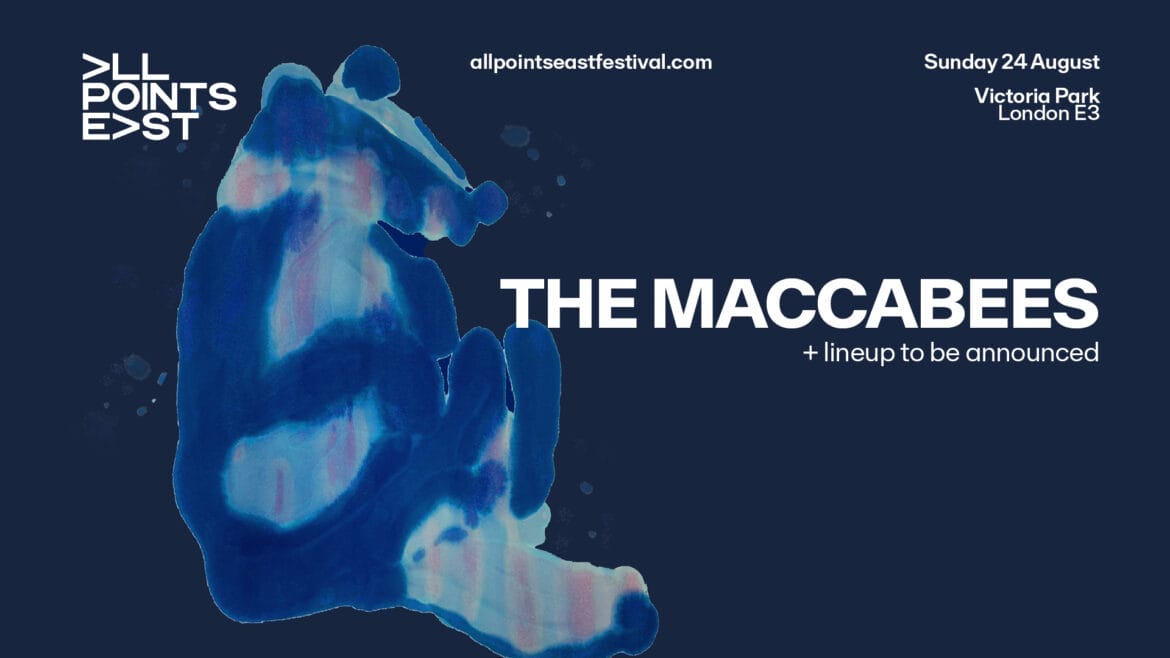 The Maccabees All Points East banner