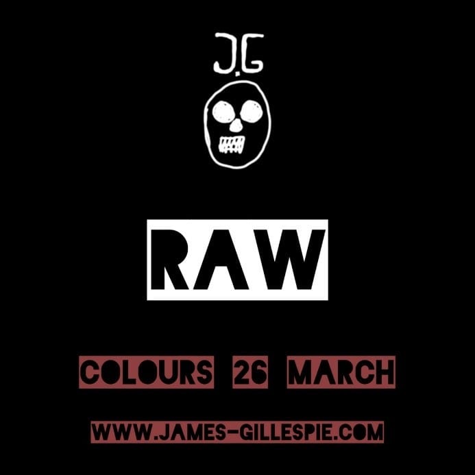 James Gillespie Raw James Gillespie Raw