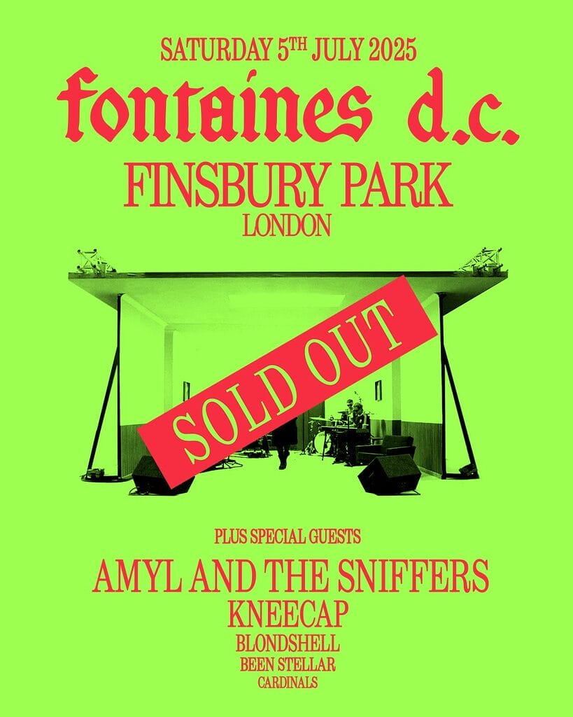 Fontaines DC Finsbury Park latest poster Fontaines DC Finsbury Park latest poster